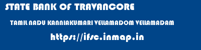 STATE BANK OF TRAVANCORE  TAMIL NADU KANNIAKUMARI VELLAMADOM VELLAMADAM  ifsc code